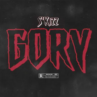 Gory by S'Kizz