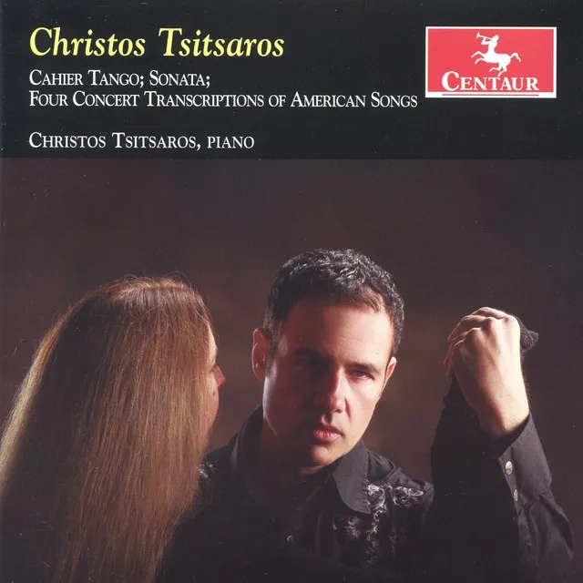 Tsitsaros: Cahier Tango - Sonata - Four Concert Transcriptions of American Songs