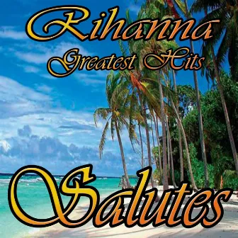 Rihanna Greatest Hits (Salutes) by Riri