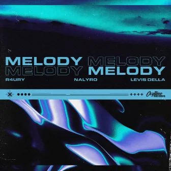 Melody by R4URY