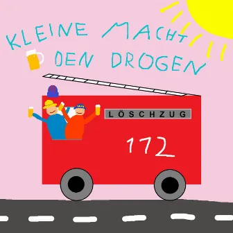 Kleine Macht den Drogen by Löschzug