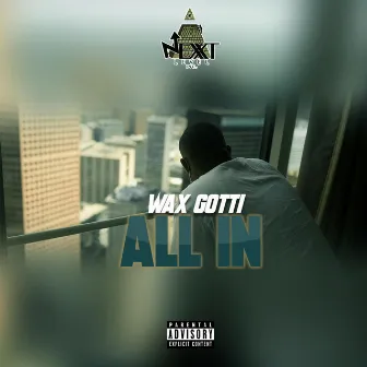 All In by Wax Gotti