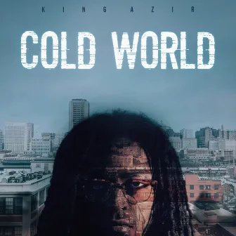 Cold World by King Azír