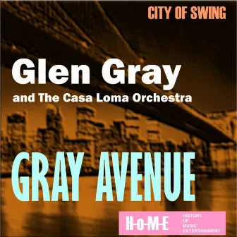 Gray Avenue by Glen Gray & The Casa Loma Orchestra