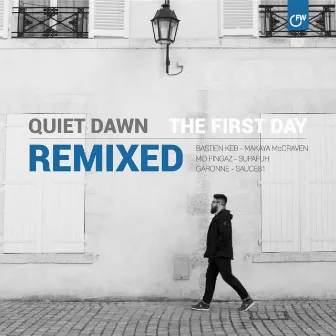 The First Day Remixed by Quiet Dawn