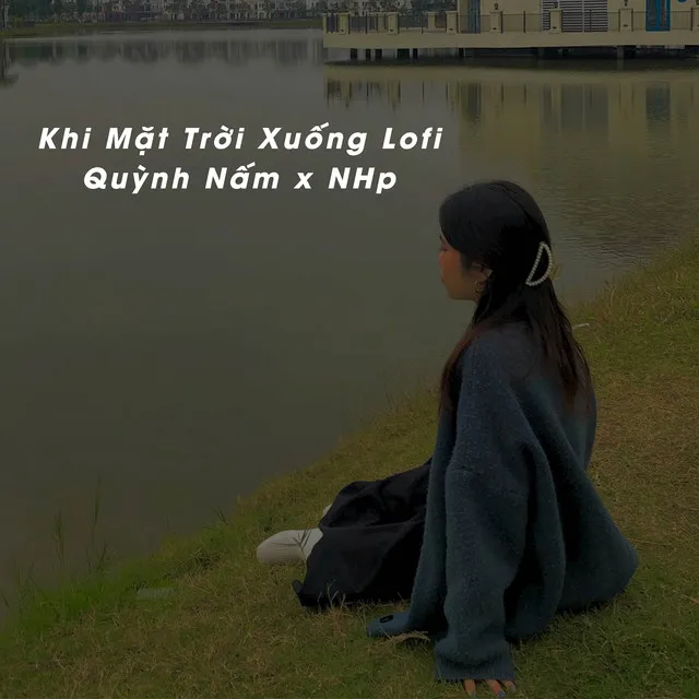 Khi Mặt Trời Xuống - Lofi