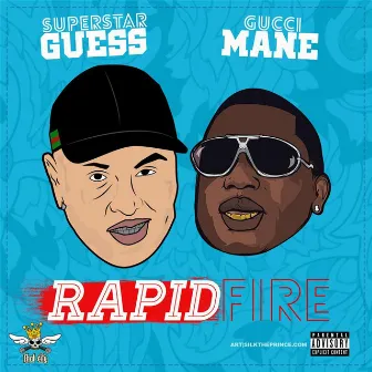 Rapid Fire (feat. Gucci Mane) by Superstar Guess