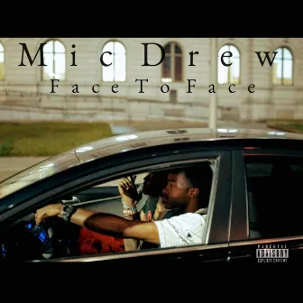 Face to Face by Mic Drew