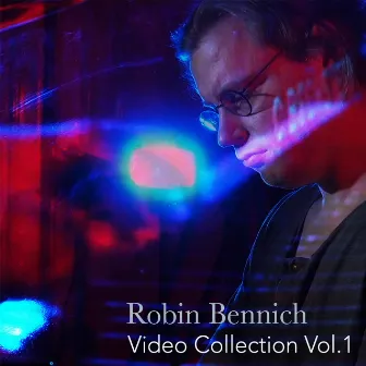 Video Collection - Vol. 1 by Robin Bennich