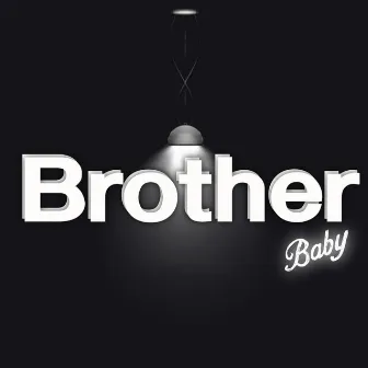 Baby by Brother