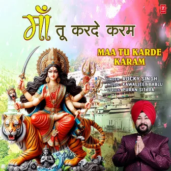 Maa Tu Karde Karam by Rocky Singh