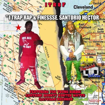 I Trap Rap and Finesse by SANTORIO HECTOR