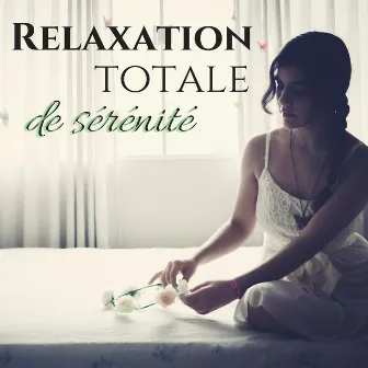 Relaxation totale de sérénité - Relaxante melodie et musique pour dormir profondement by Unknown Artist