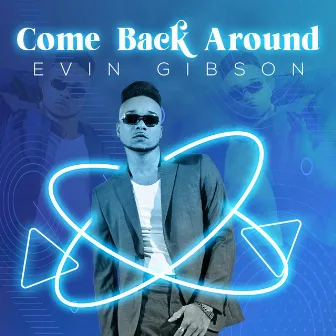 Come Back Around by Evin Gibson