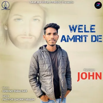 Wele Amrit De (Original) by John