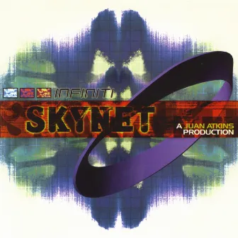 Skynet: a Juan Atkins Production by Infiniti