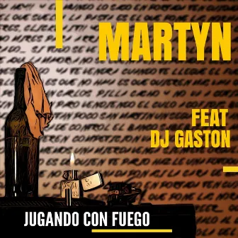 Jugando Con Fuego by Martyn