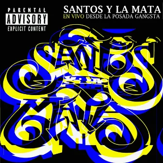 En Vivo Desde la Posada Gangsta (Live) by SANTOS Y LA MATA