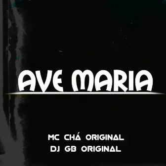 Ave Maria by Mc Chá Original