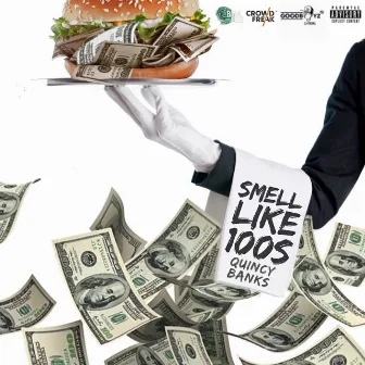 Smell Like 100s by Quincy Banks