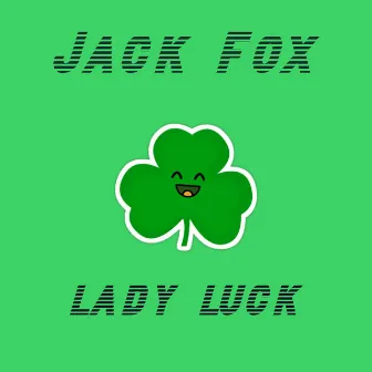 Lady Luck by Jack Fox