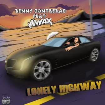 Lonely Highway by Benny Contreras