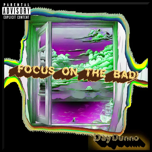 FOCUS ON THE BAD!