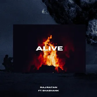 Alive by Raj Ratan