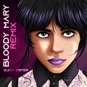 Bloody Mary (Remix) by ESTER