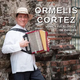 Música Folklórica de Panamá, Vol. 8 by Ormelis Cortez