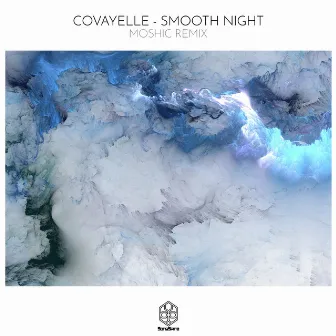 Smooth Night (Moshic Remix) by Covayelle