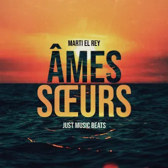 Âmes sœurs by Just Music Beats