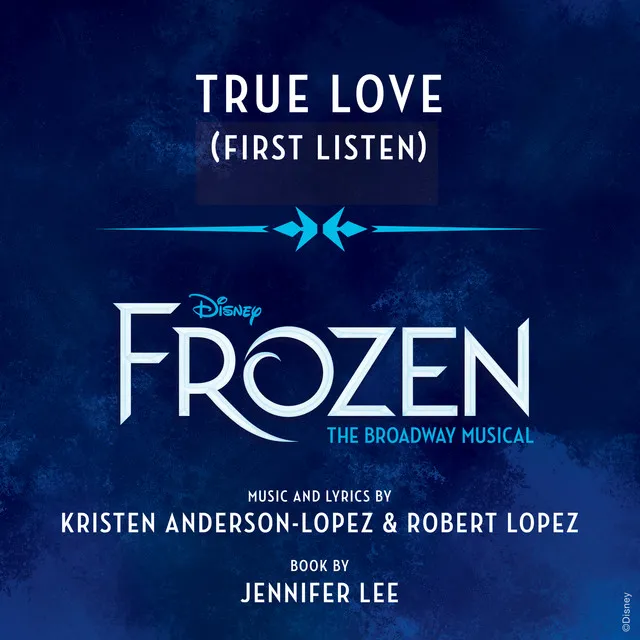 True Love - From "Frozen: The Broadway Musical" / First Listen