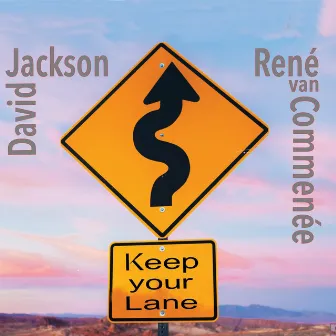 Keep Your Lane by David Jackson