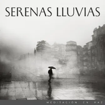 Serenas Lluvias: Meditación En Paz by Meditaciones Espirituales