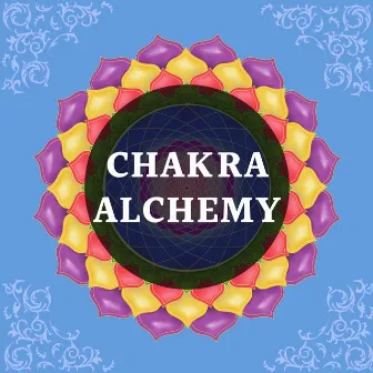 Chakra Alchemy - Special Relaxing Music to Align your 7 Chakras by Chakra Ray