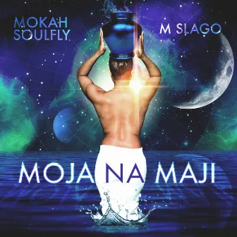 Moja Na Maji by Mokah Soulfly