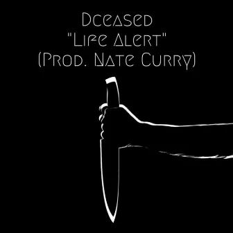 Life Alert by Dceased