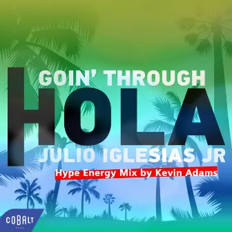 Hola (Hype Energy Mix by Kevin Adams) by Julio Iglesias Jr.