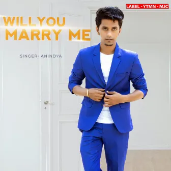 Will You Marry Me by Aninda