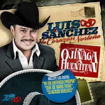 De Ojinaga a Huentitan by Luis Sanchez y su Corazon Norteño