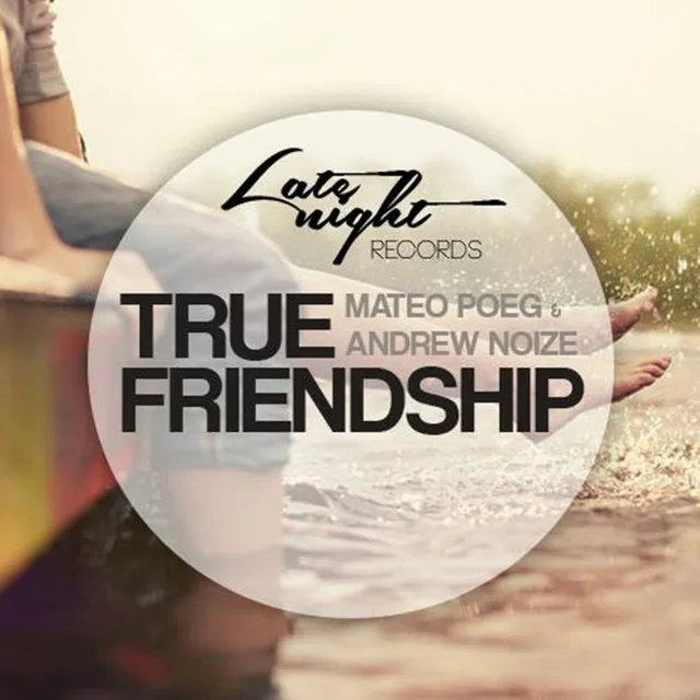 True Friendship - Original Mix