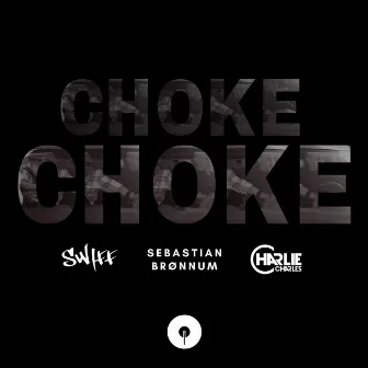 Choke by Charlie Charles