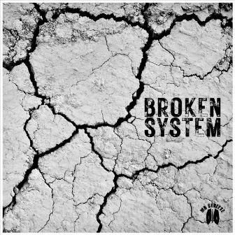 Broken System by Mr Streetz