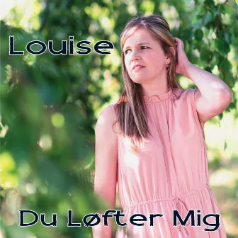 Du løfter mig by Louise Espersen