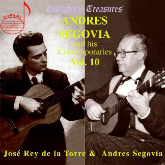 Segovia & Contemporaries, Vol. 10: José Rey de la Torre by José Rey De La Torre