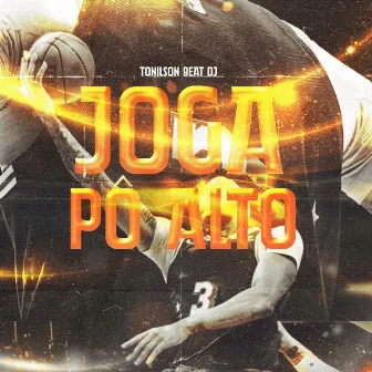 Joga Pô Alto by Tonilson Beat Dj