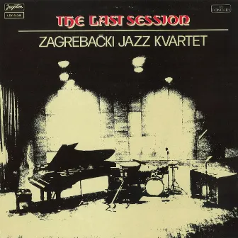 The Last Session by Zagreb Jazz Quartet