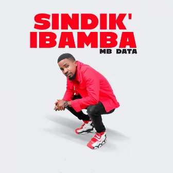 Sind'ikibamba by MB DATA