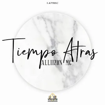 Tiempo Atras by Alliizon Mc